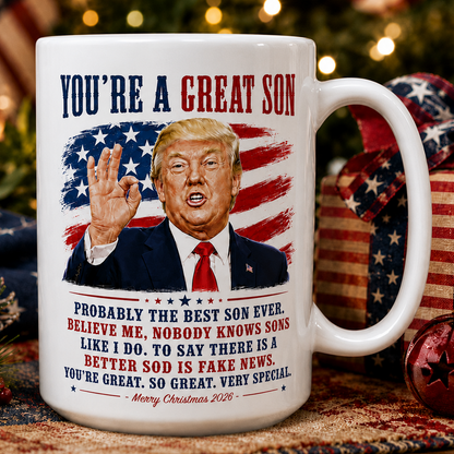 You're A Great Son Funny Trump Christmas 2026 Gift Coffee Mug