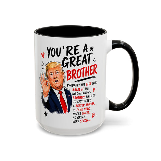 You're A Great Brother Funny Gift Accent 15oz Coffee Mug