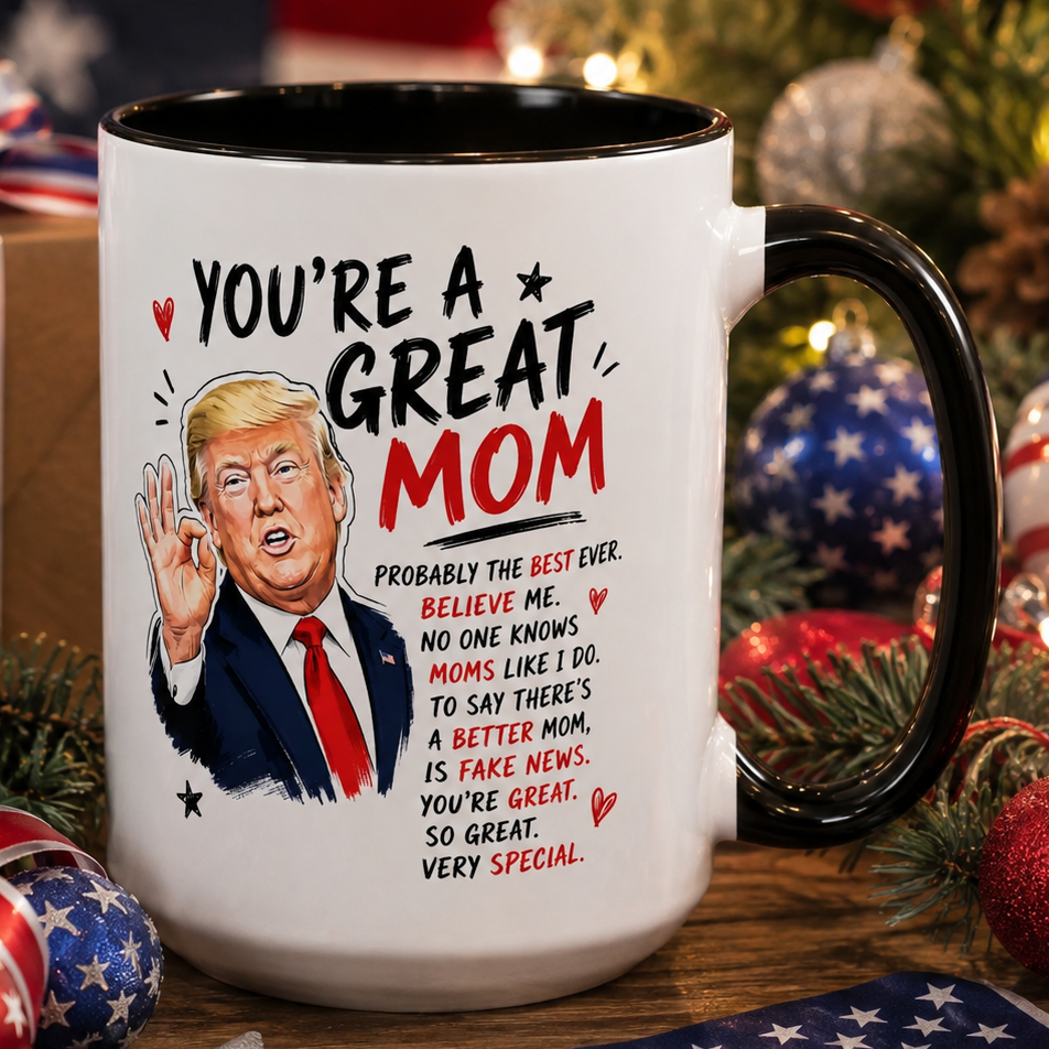 You're A Great Mom Funny Gift Accent 15oz Coffee Mug