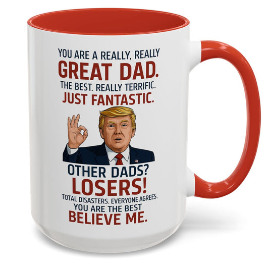 You're A Great Dad Father's Day Gift Trump Coffee Mug 15oz Accent Coffee Mug