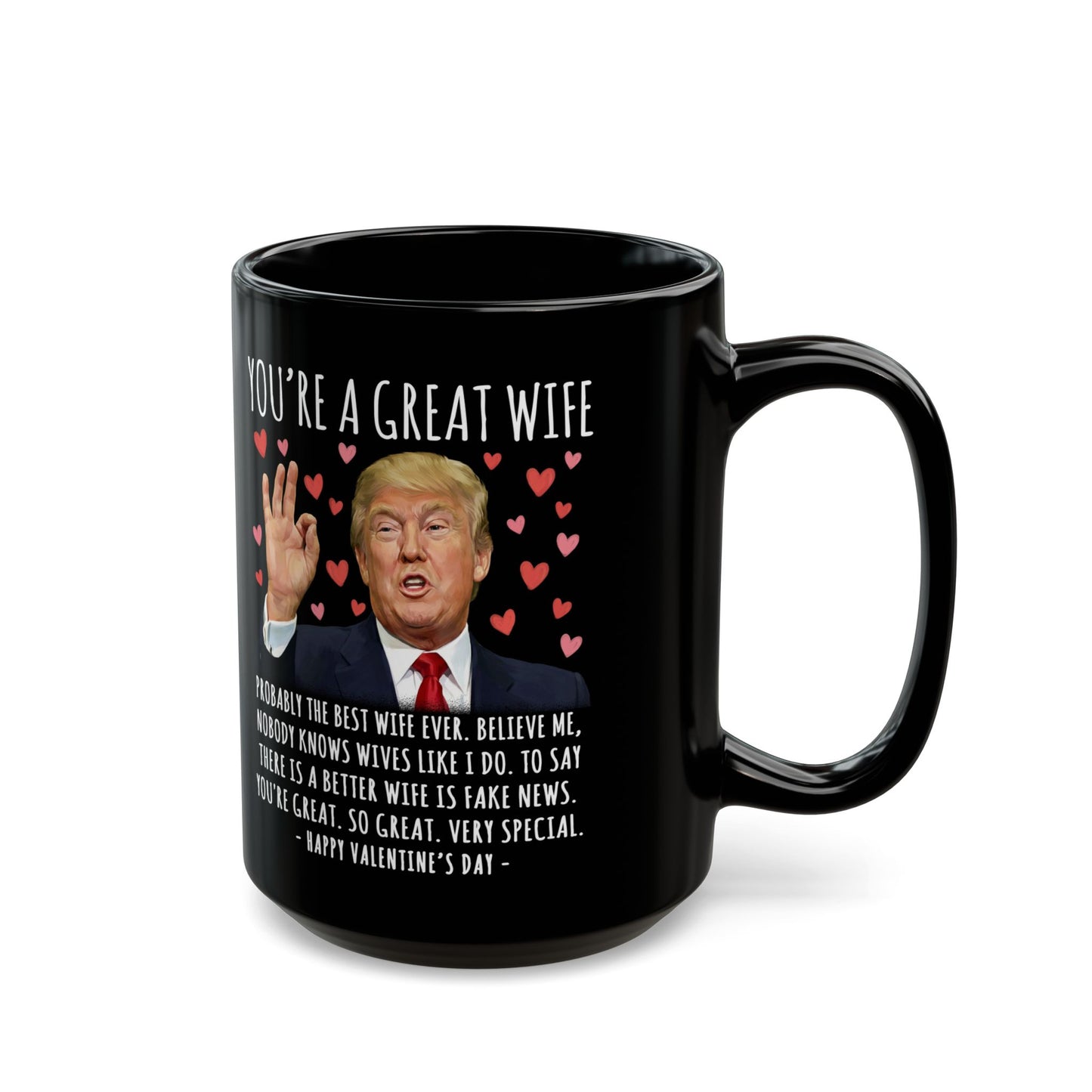 You're A Great Wife Funny Valentine's Day Gag Gift For Her Trump Coffee Mug