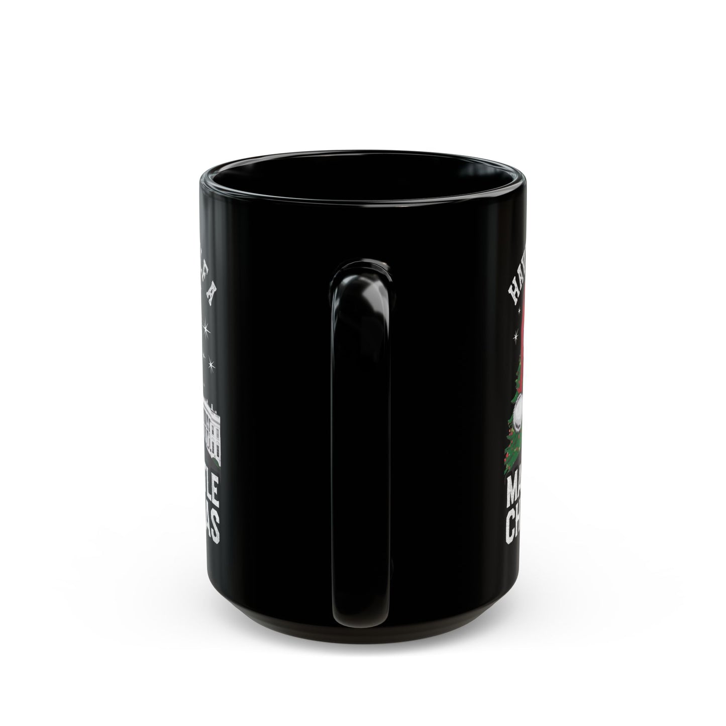Have Yourself A MAGA Little Christmas 2025 Trump Coffee Mug