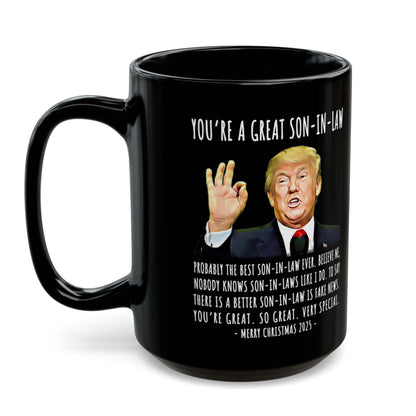 You're A Great Son-In-Law Funny Christmas 2025 Gag Gift For Her Trump Coffee Mug