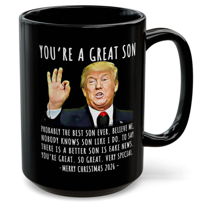 You're A Great Son Funny Trump Christmas 2026 Gift 15 oz Coffee Mug