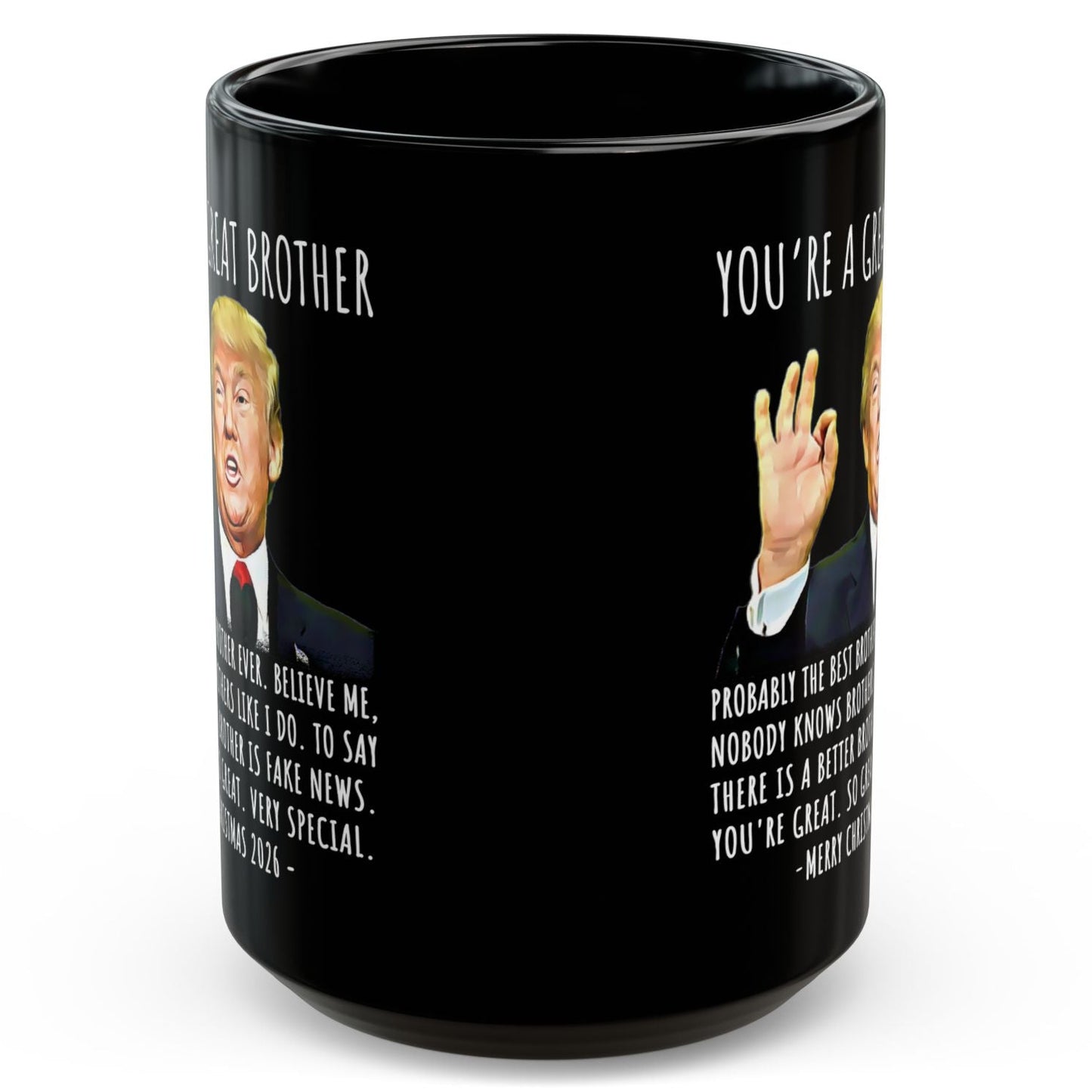 You're A Great Brother Funny Trump Christmas 2026 Gift 15 oz Coffee Mug