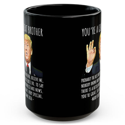 You're A Great Brother Funny Trump Christmas 2026 Gift 15 oz Coffee Mug