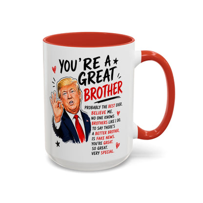 You're A Great Brother Funny Gift Accent 15oz Coffee Mug