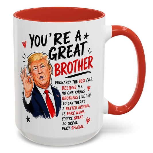 You're A Great Brother Funny Gift Accent 15oz Coffee Mug