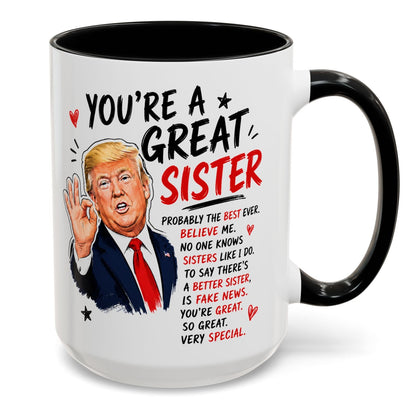 You're A Great Sister Funny Gift Accent 15oz Coffee Mug