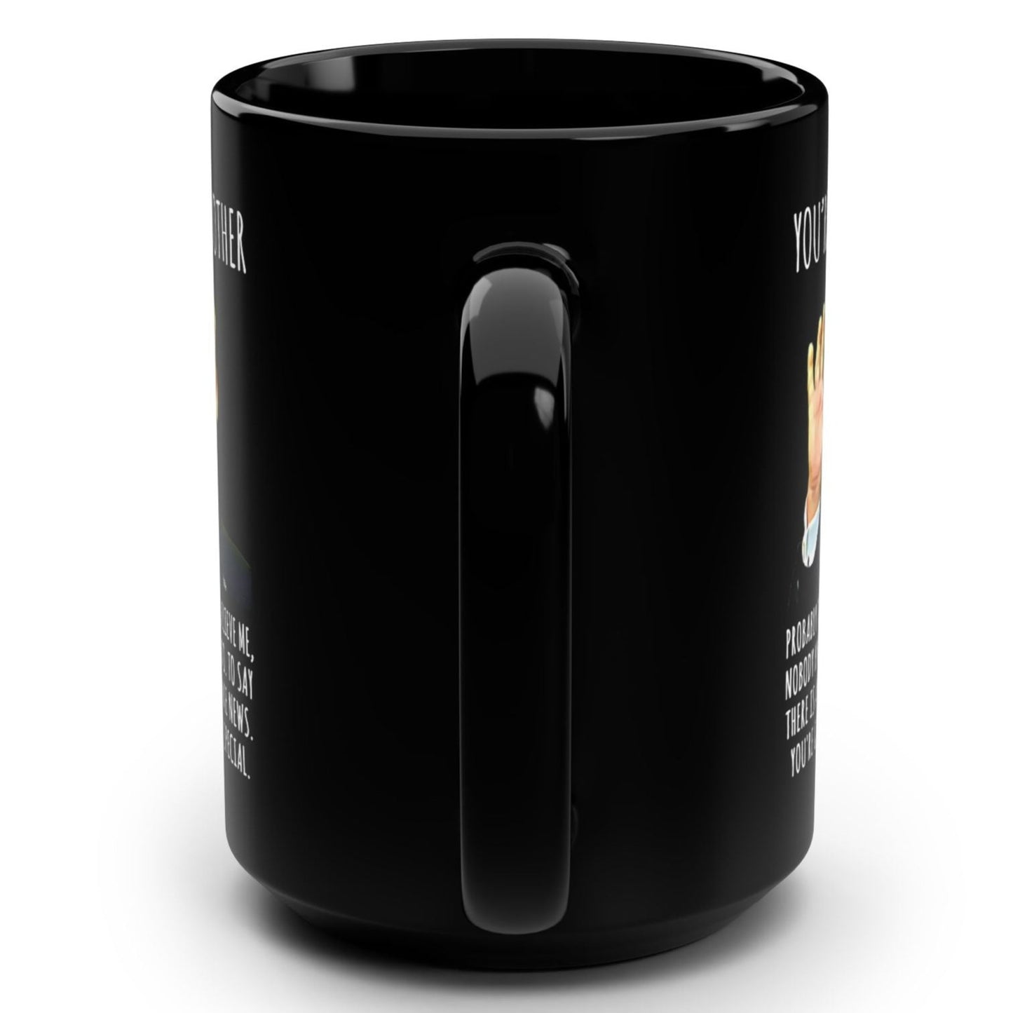 You're A Great Brother Funny Trump Gag Gift 15oz Black Mug