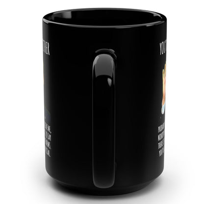You're A Great Brother Funny Trump Gag Gift 15oz Black Mug