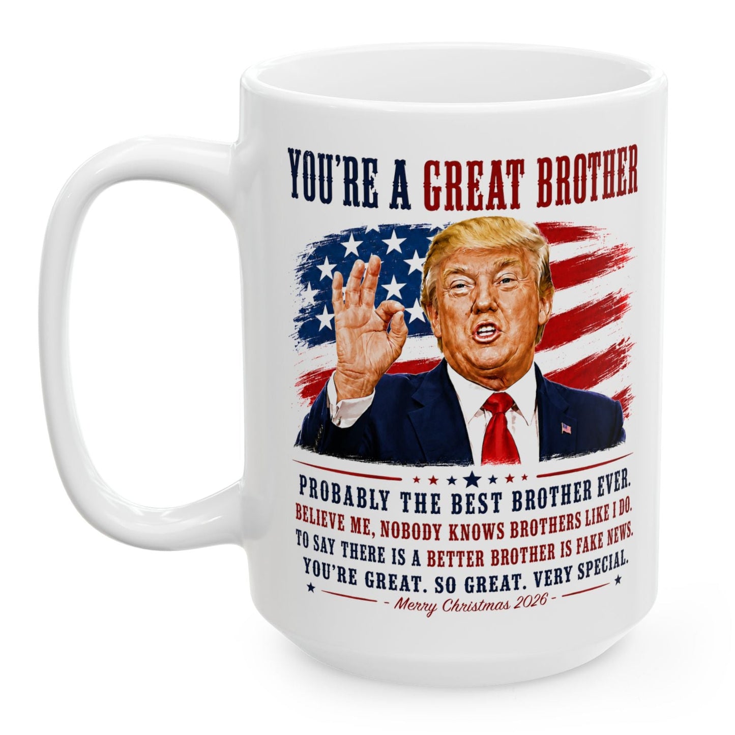 You're A Great Brother Funny Trump Christmas 2026 Gift Coffee Mug