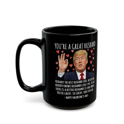 You're A Great Husband Funny Valentine's Day Gag Gift For Him Trump Coffee Mug