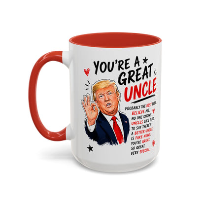 You're A Great Uncle Funny Gift Accent 15oz Coffee Mug
