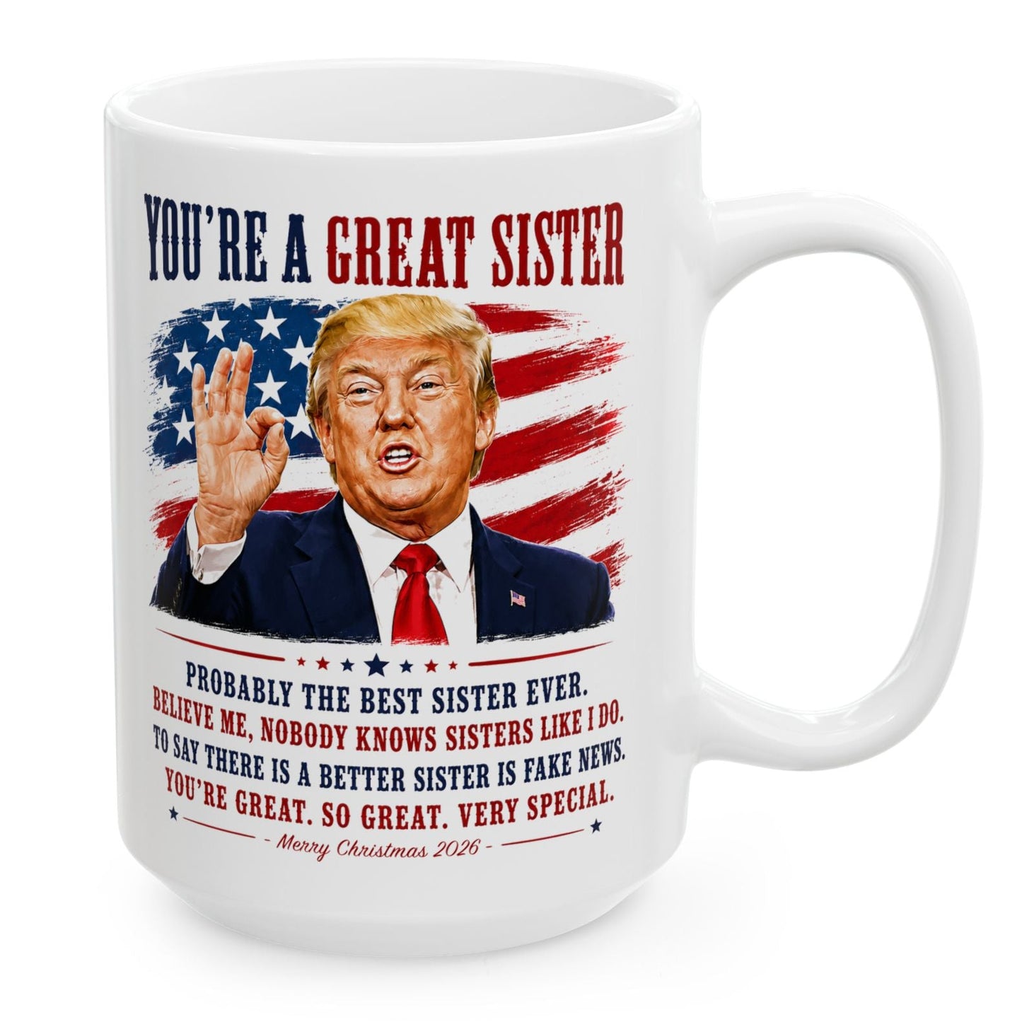 You're A Great Sister Funny Trump Christmas 2026 Gift Coffee Mug