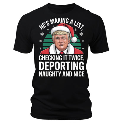 He's Making A List Funny Trump Christmas T-Shirt