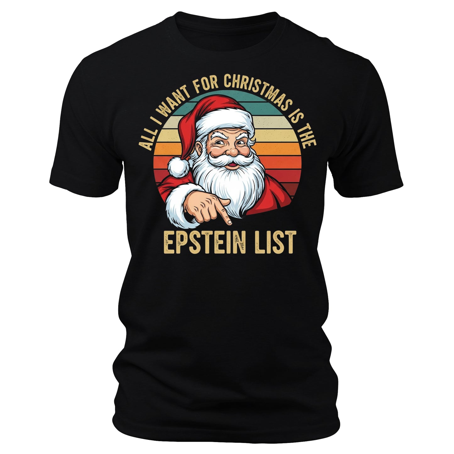 All I Want For Christmas Is The Epstein List Funny Xmas Shirt