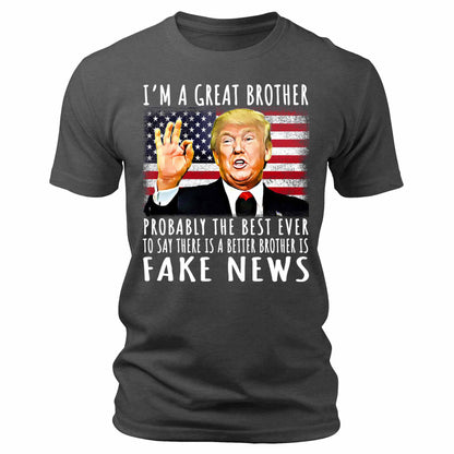 Men's I'm A Great Brother Trump Funny Patriotic Graphic Tee