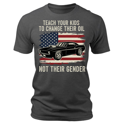 Teach Your Kids To Change Their Oil Funny T-Shirt