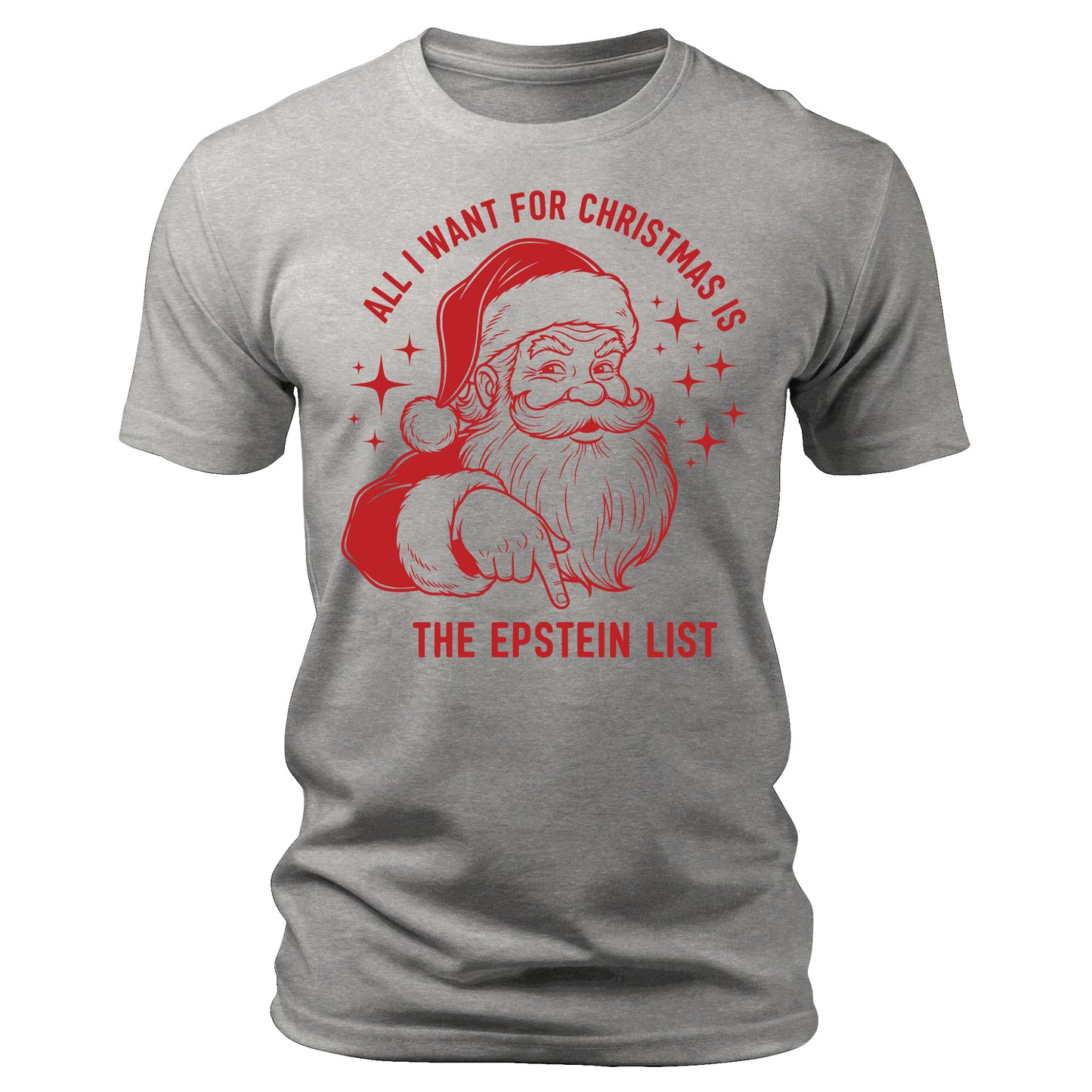 All I Want For Christmas Is The Epstein List Funny Xmas T-Shirt Patriotic Men's Graphic Tee