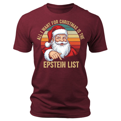 All I Want For Christmas Is The Epstein List Funny Xmas Shirt