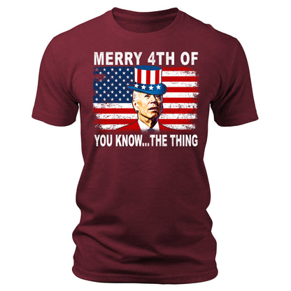 Merry 4th of You Know The Thing Funny Biden Shirt V2