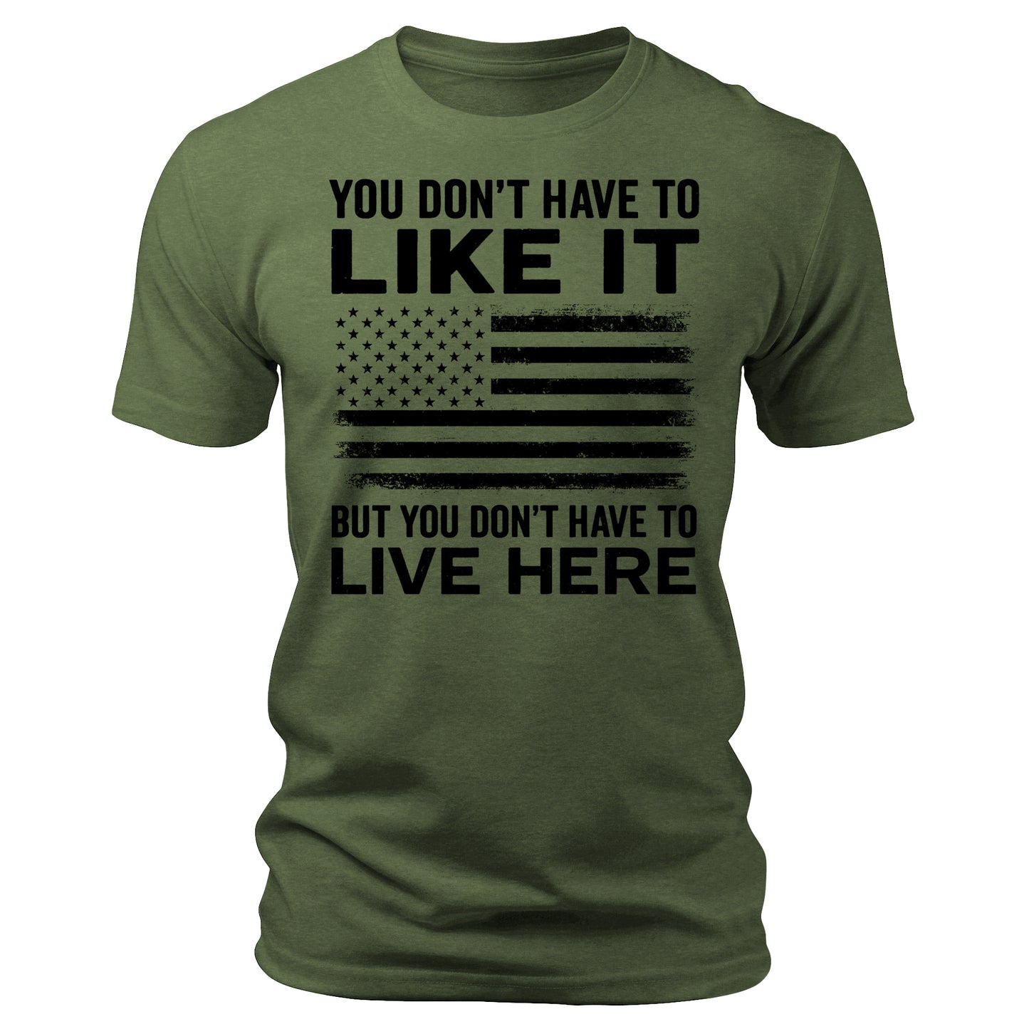 You Don't Have To Like It Shirt  American Flag 4th Of July USA Patriotic Men's Graphic Tees