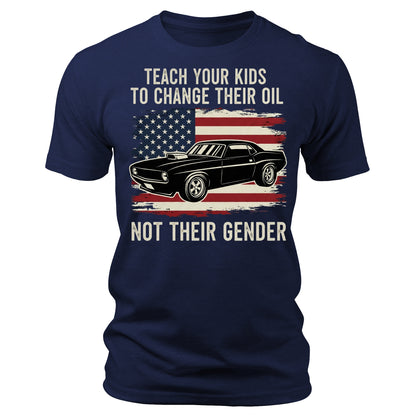 Teach Your Kids To Change Their Oil Funny T-Shirt