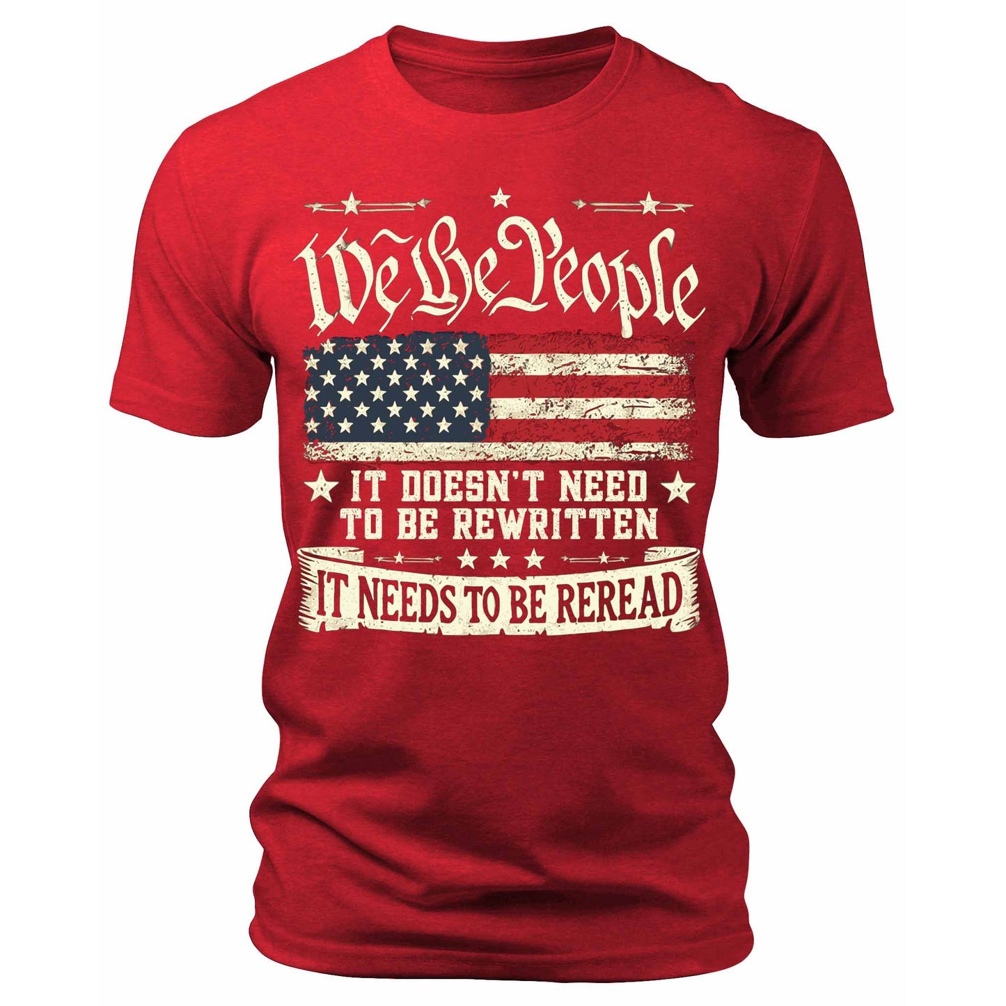 Men's We The People Needs To Be Reread Declaration of Independence 1776 T-Shirts Patriotic Short Sleeve Crewneck Graphic Tees