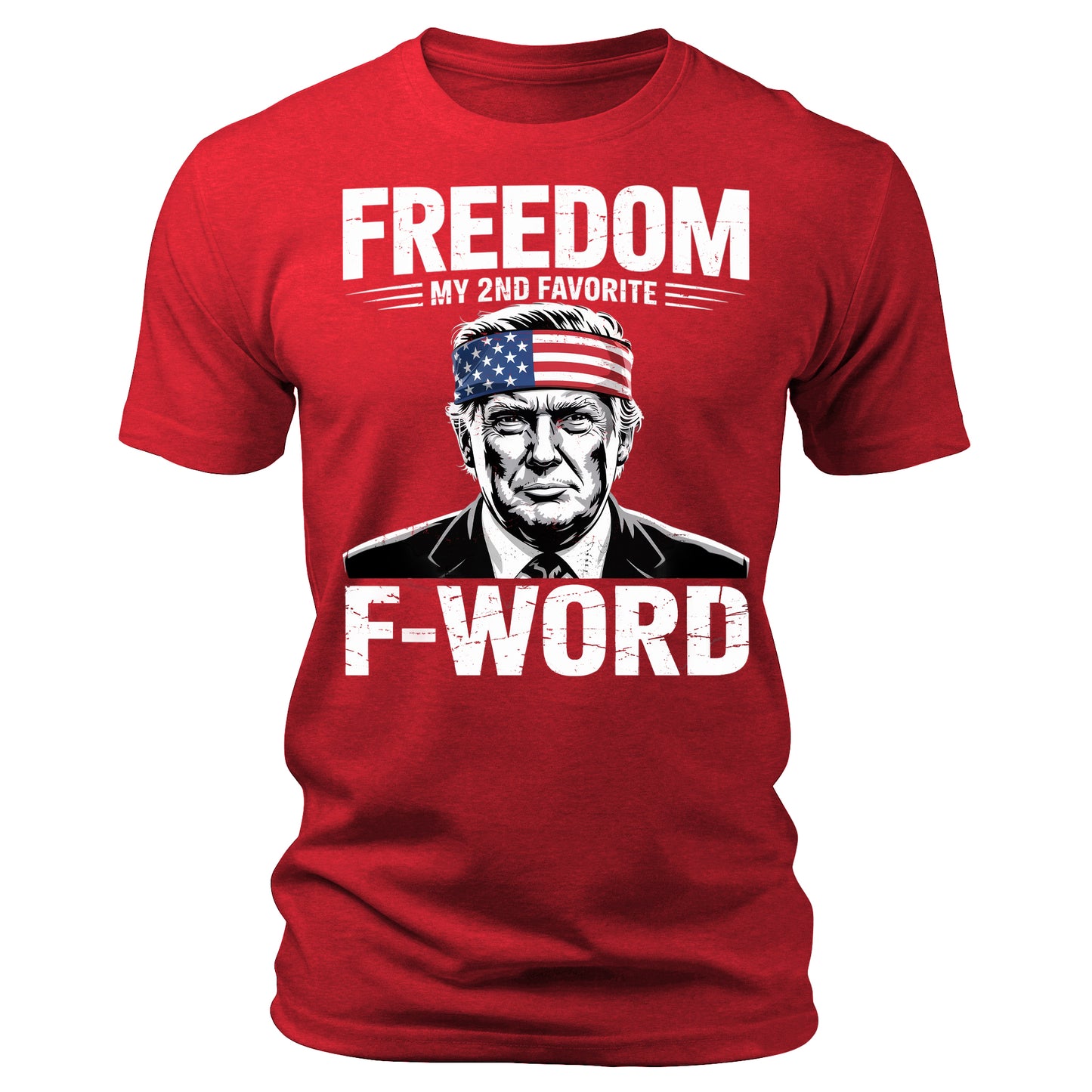 Trump Funny Freedom is My Second Favorite F-Word 4th of July T-Shirt