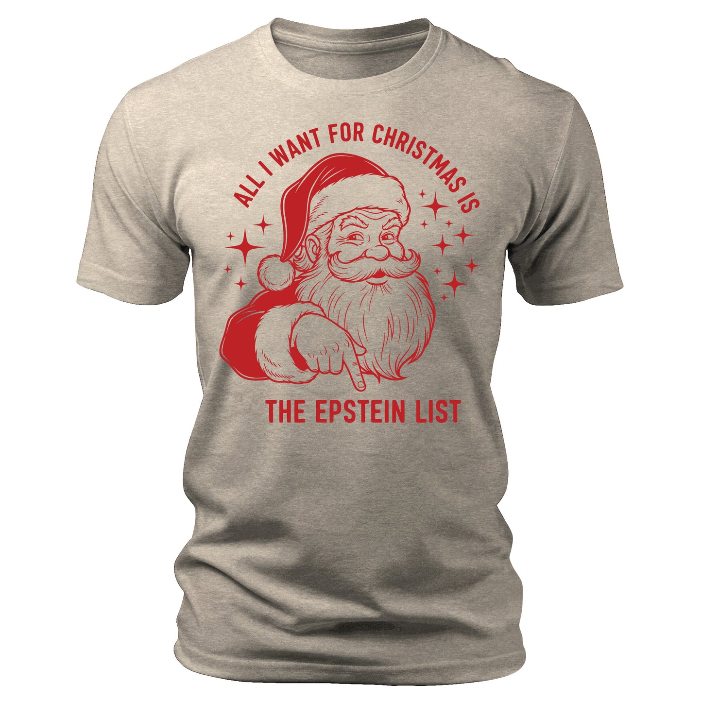 All I Want For Christmas Is The Epstein List Funny Xmas T-Shirt Patriotic Men's Graphic Tee