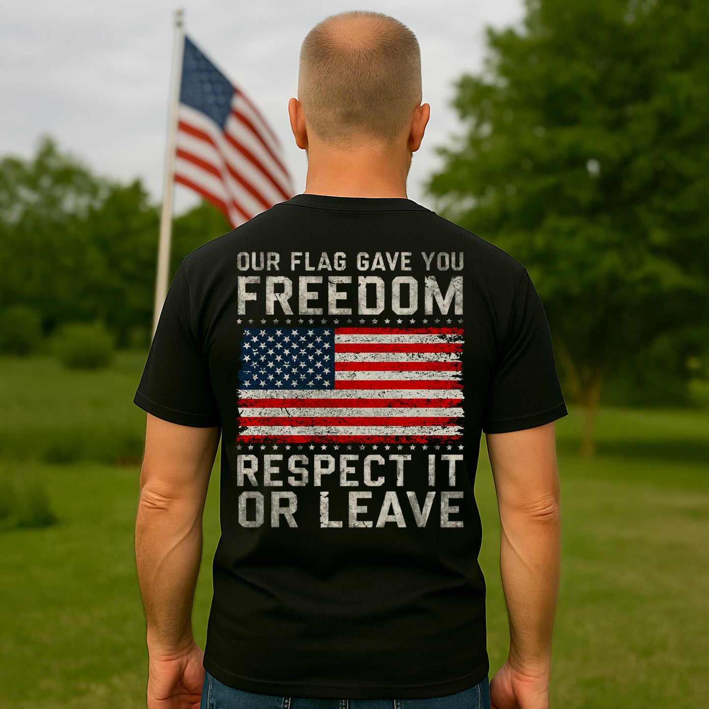 Our Flag Gave You Freedom Patriotic T-Shirt