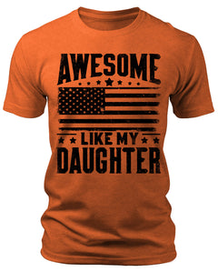 Men's Awesome Like My Daughter Flag T-Shirts Patriotic Short Sleeve Crewneck Graphic Tees