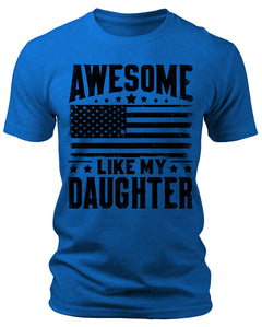 Men's Awesome Like My Daughter Flag T-Shirts Patriotic Short Sleeve Crewneck Graphic Tees