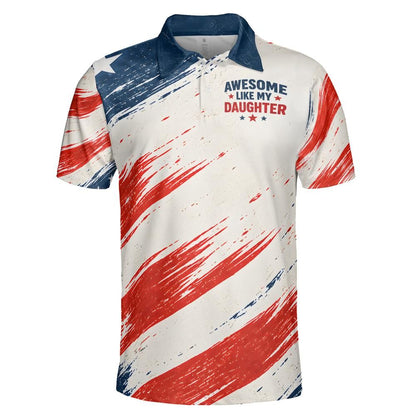 Awesome Like My Daughter Polo Shirt – Patriotic American Flag Golf Polo, Funny Dad Gift From Daughter