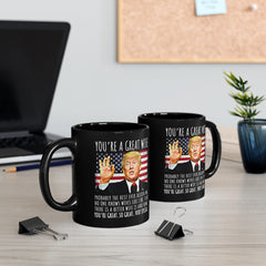 You're A Great Wife Funny Trump Speech Wife Gift Coffee Mug