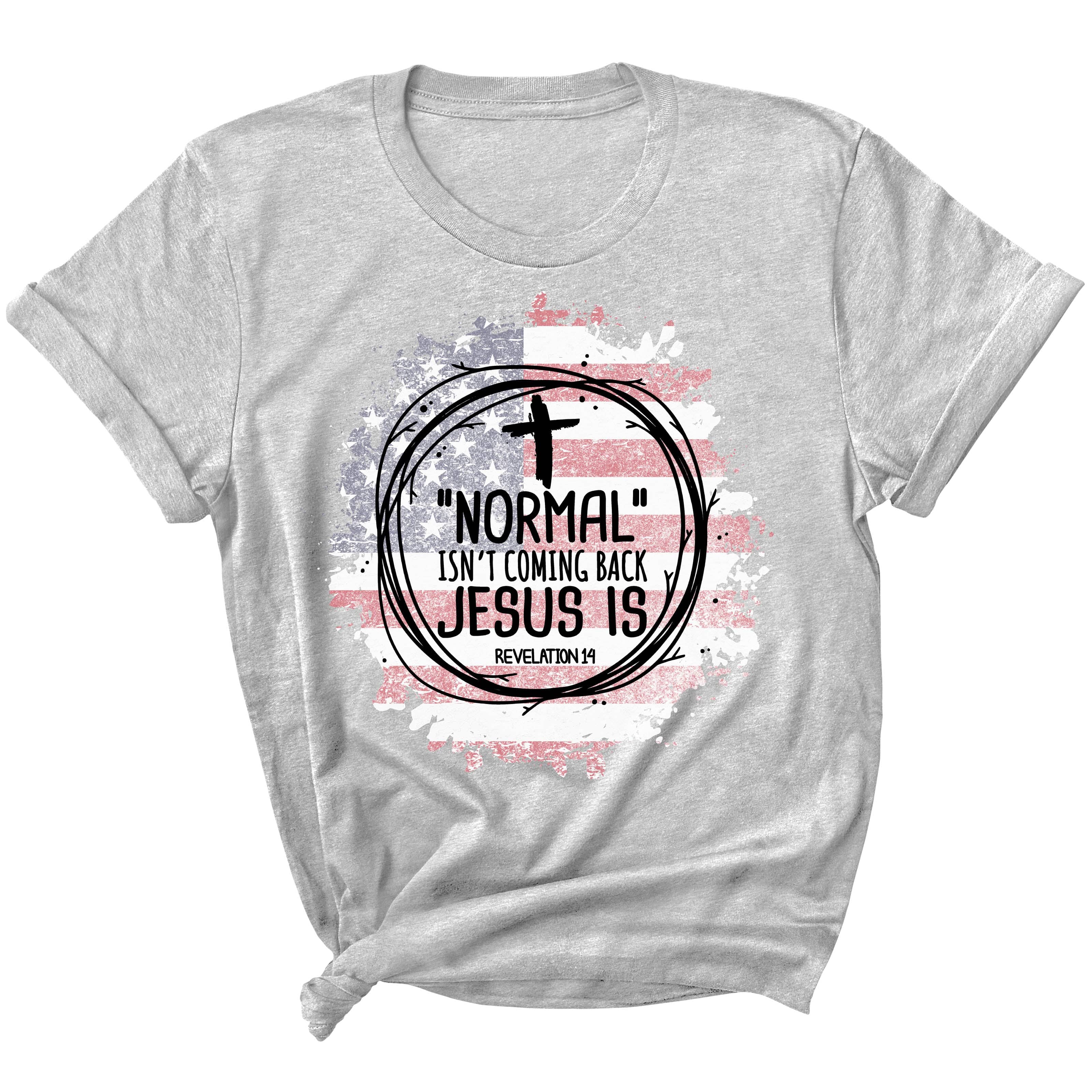 Normal Isn't Coming Back Jesus Is Women's Graphic Print T-Shirt