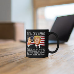 You're A Great Husband Funny Trump Speech Husband Gift Coffee Mug
