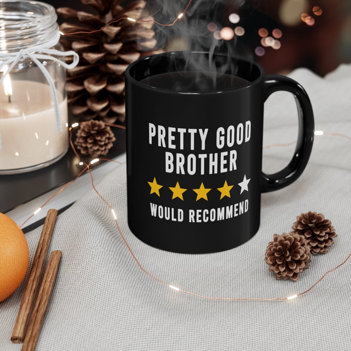 Pretty Good Brother Funny Rating Would Recommend Gift Mug 11oz
