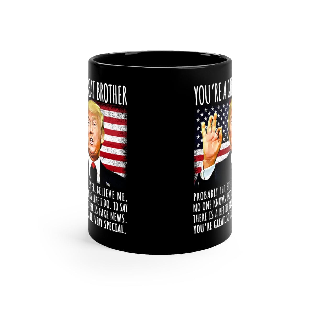 You're A Great Brother Funny Trump Speech Brother Gift Coffee Mug