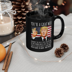 You're A Great Wife Funny Trump Speech Wife Gift Coffee Mug