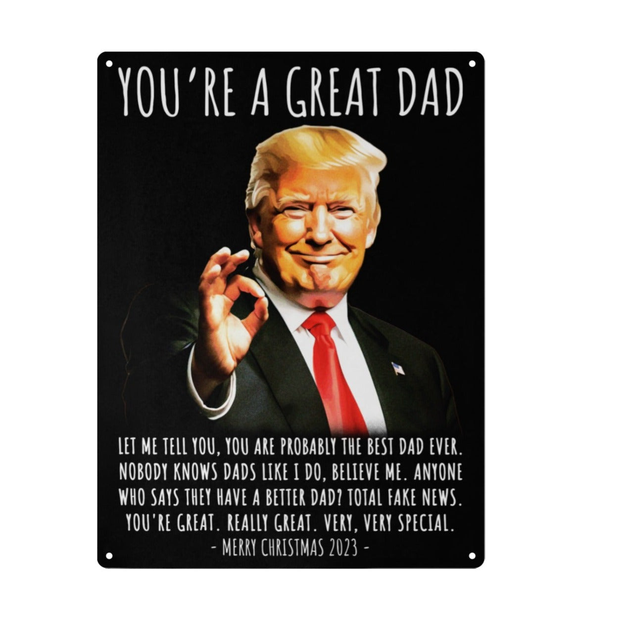 You're a Great Dad Trump 12"x16" Tin Sign Metal