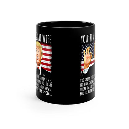You're A Great Wife Funny Trump Speech Wife Gift Coffee Mug