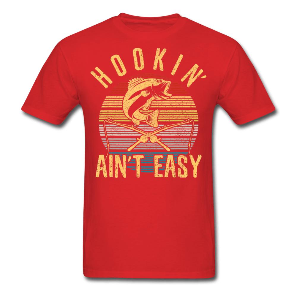 Hookin' Ain't Easy T-Shirt - red