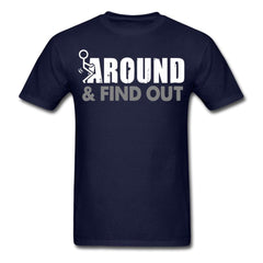 F*uck Around And Find Out T-Shirt - navy