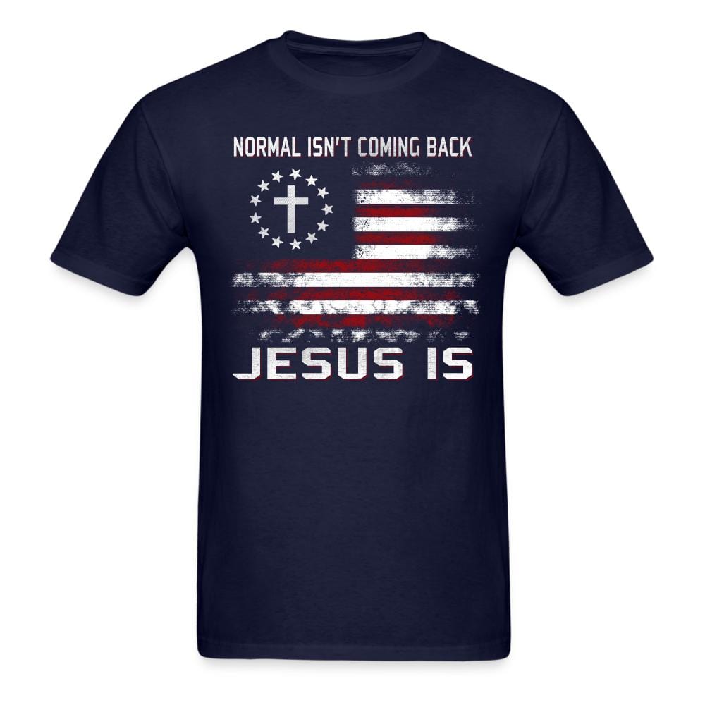 Normal Isn't Coming Back Jesus Is T-Shirt - navy
