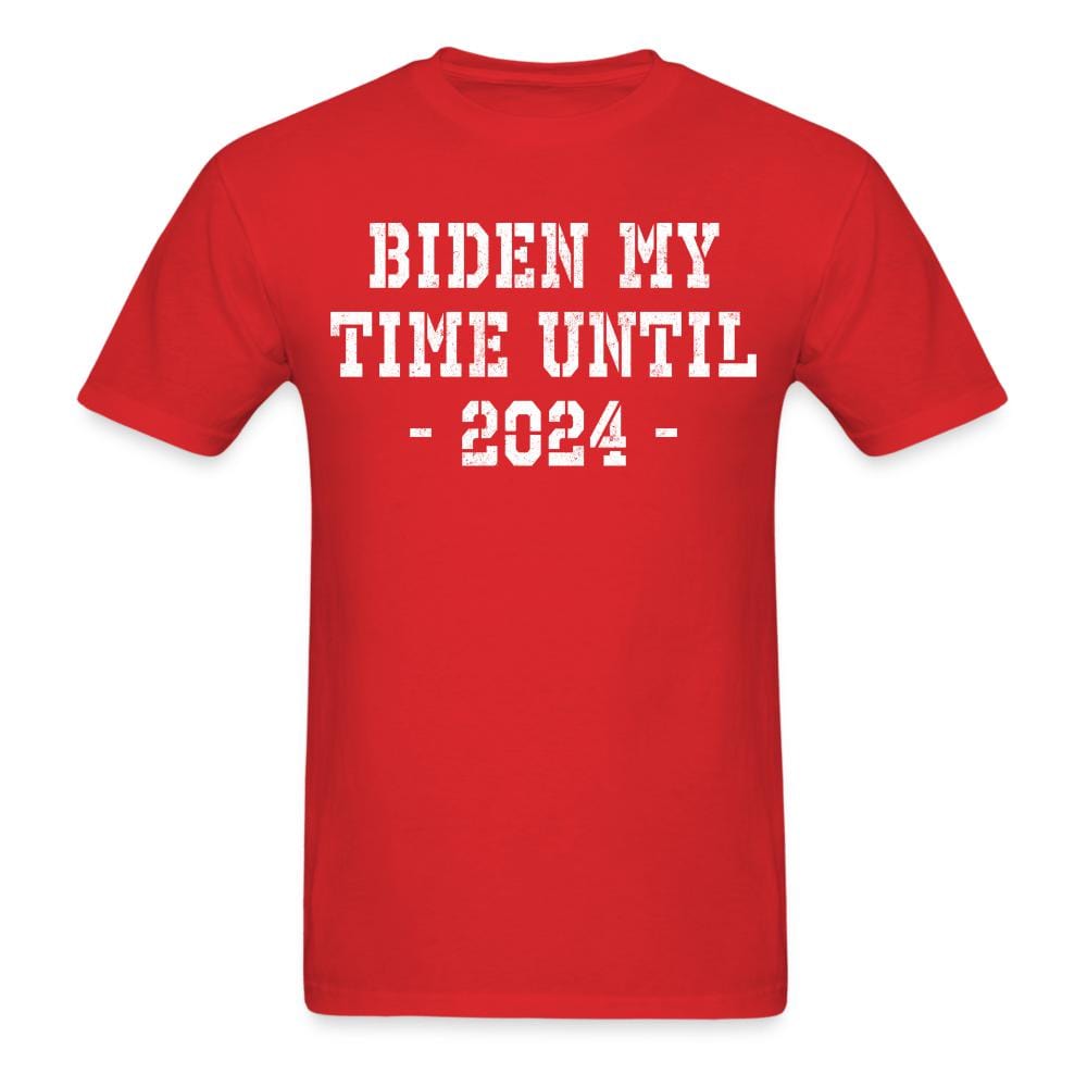 Biden My Time Until 2024 T-Shirt - red