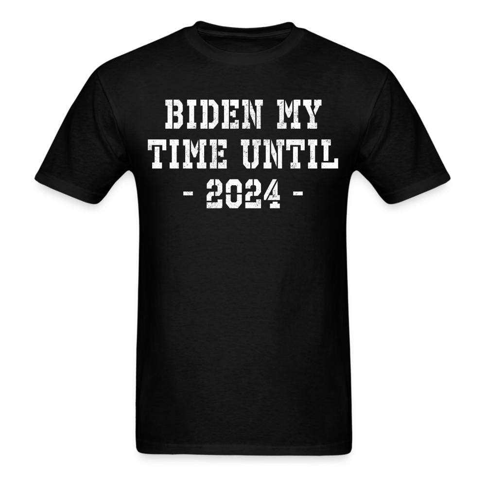 Biden My Time Until 2024 T-Shirt - black