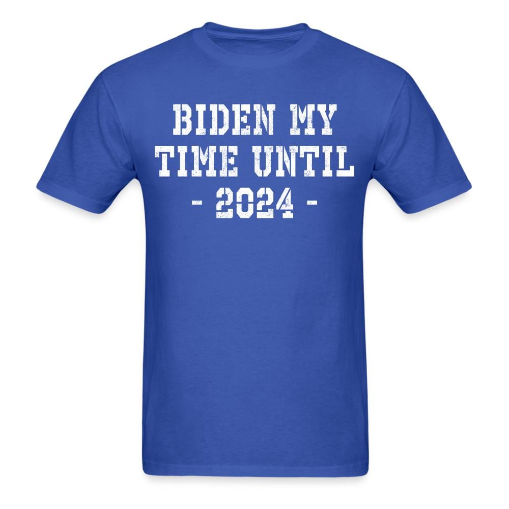 Biden My Time Until 2024 T-Shirt - royal blue