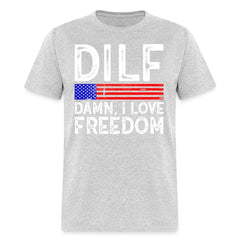 DILF Damn, I Love Freedom T-Shirt - heather gray